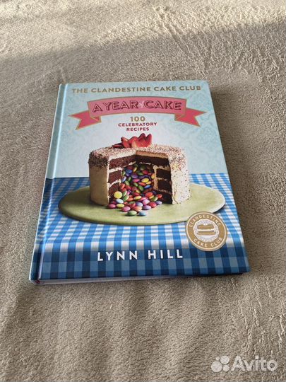 Книга о тортах. A year cake. Lynn Hill. Новая