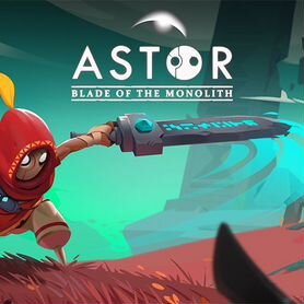 Astor: Blade of the Monolith (Steam)