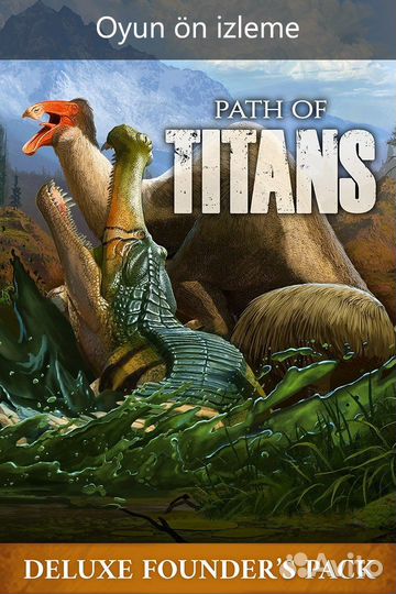 Path of Titans Deluxe Kurucu Paket (Oyun ön izleme
