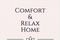 Comfort & Relax Home