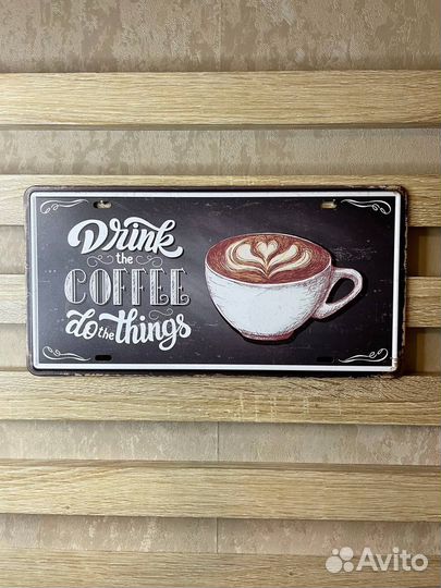 Декор на стену табличка металлическая Drink coffee