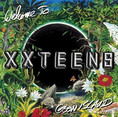 XX teens - Welcome To Goon Island (1 CD)