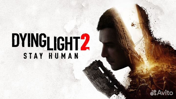 Dying Light 2 Stay Human на PS4 и PS5