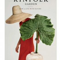 The Kinfolk Garden: How to Live with Nature